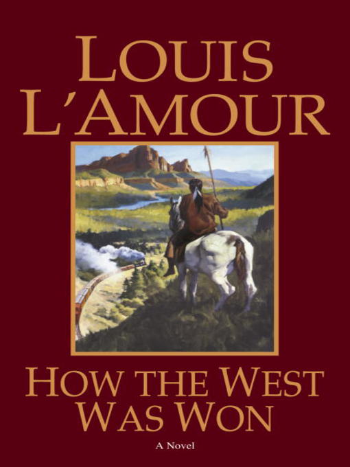 Title details for How the West Was Won by Louis L'Amour - Wait list